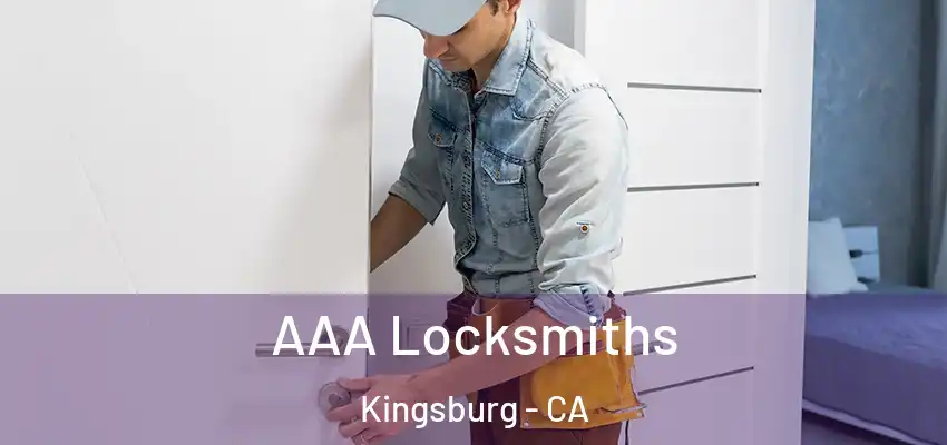 AAA Locksmiths Kingsburg - CA