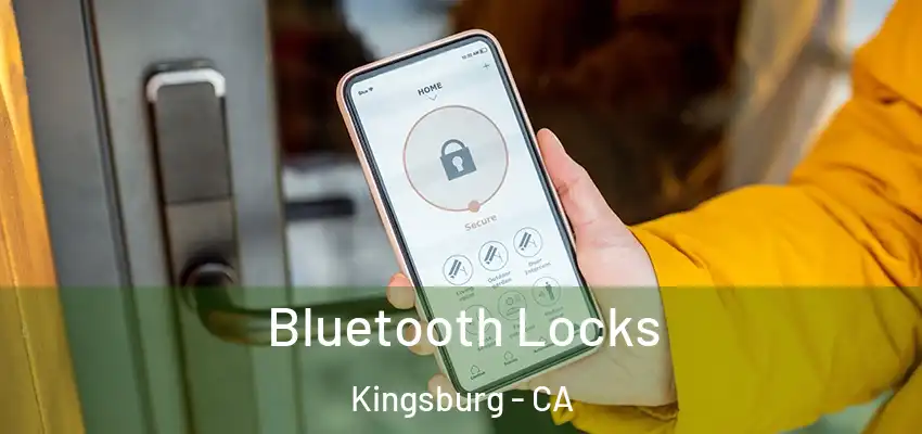 Bluetooth Locks Kingsburg - CA