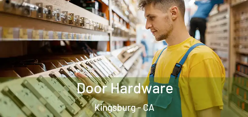 Door Hardware Kingsburg - CA