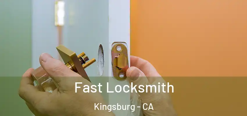  Fast Locksmith Kingsburg - CA