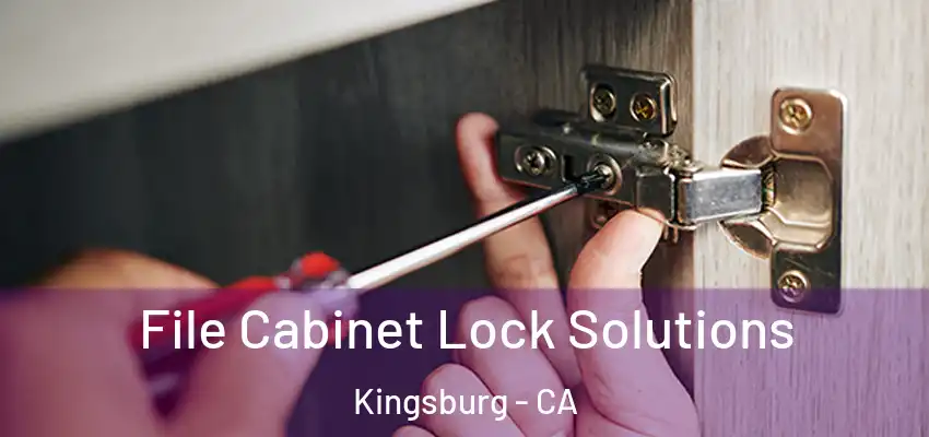  File Cabinet Lock Solutions Kingsburg - CA