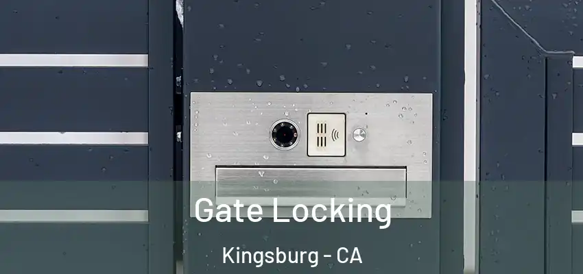 Gate Locking Kingsburg - CA