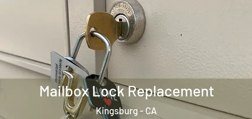 Mailbox Lock Replacement Kingsburg - CA
