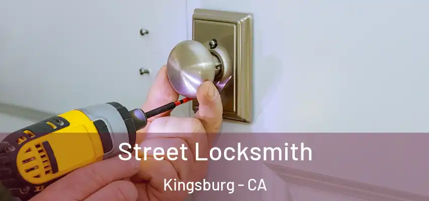  Street Locksmith Kingsburg - CA